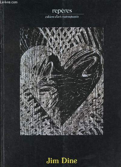 Jim Dine monotypes et gravures - Collection repres cahiers d'art contemporain n4.