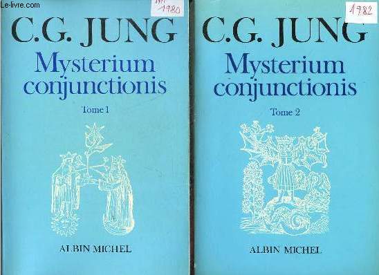 Mysterium Conjunctionis - Etudes sur la sparation et la runion des opposs psychiques dans l'alchimie - Tome 1 + Tome 2 (2 volumes).