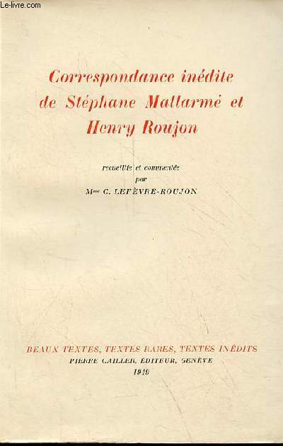 Correspondance indite de Stphane Mallarm et Henry Roujon - Collection 