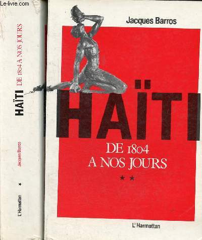 Hati de 1804  nos jours - Tome 1 + Tome 2 (2 volumes).