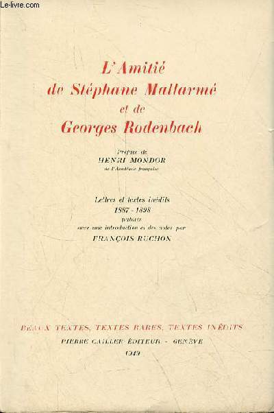 L'Amiti de Stphane Mallarm et de Georges Rodenbach - Lettres et textes indits 1887-1898 - Collection 