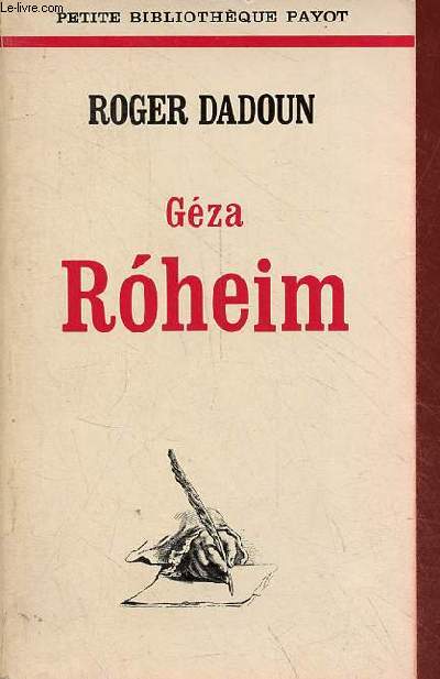Gza Roheim et l'essor de l'anthropologie psychanalytique - Collection 