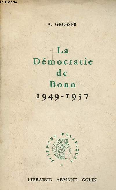 La Dmocratie de Bonn 1949-1957 - Collection sciences politiques.