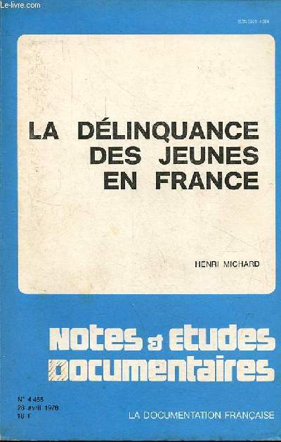 Notes & tudes documentaires n4 465 28 avril 1978 - La dlinquance des jeunes en France.