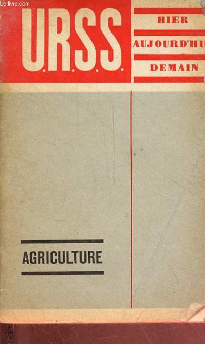 Agriculture - Collection U.R.S.S. hier aujourd'hui demain.