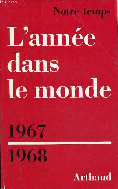 L'anne dans le monde - Les faits de 1967 parution 1968 - Collection 