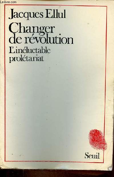 Changer de rvolution - L'inluctable proltariat - Collection 