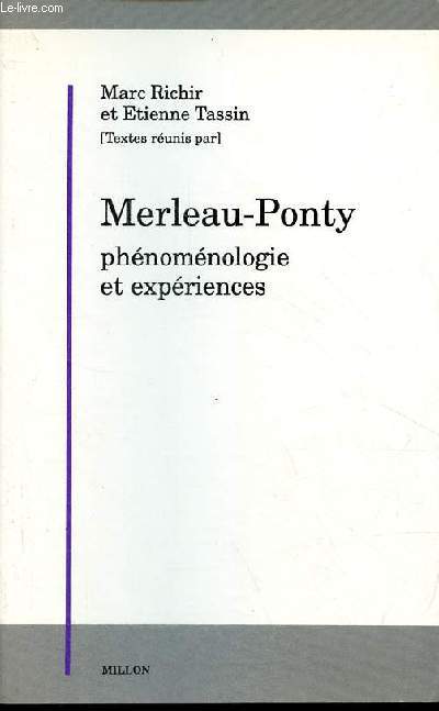 Merleau-Ponty phnomnologie et expriences - Collection 