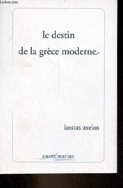 Le destin de la Grce moderne - Collection 