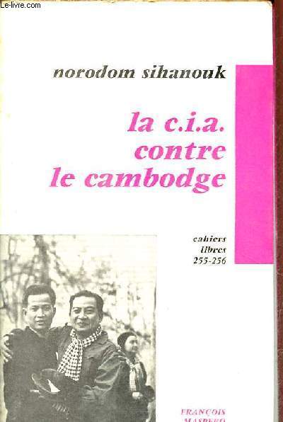 La c.i.a. contre le Cambodge - Collection 