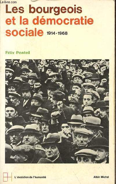 Les bourgeois et la dmocratie sociale 1914-1968 - Collection 