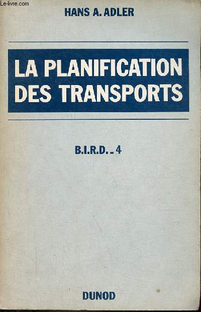 La planification des transports - B.I.R.D.- 4.