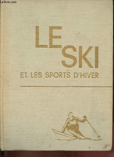 Le ski et les sports d'hiver - tome 2 - Collection 