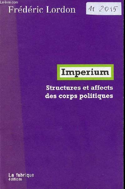 Imperium - Structures et affects des corps politiques.