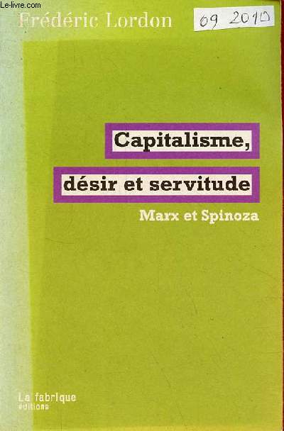 Capitalisme, dsir et servitude - Marx et Spinoza.