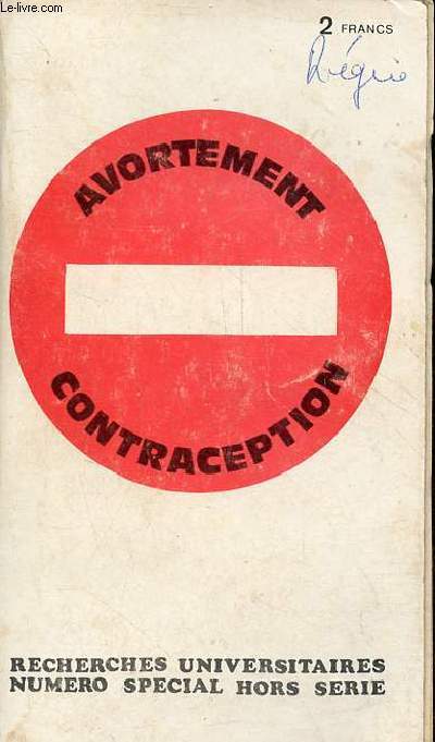 Avortement contraception - Recherches universitaires numro spcial hors srie.