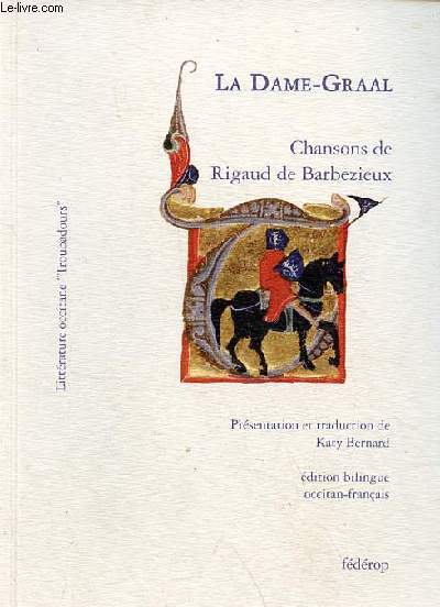 La Dame-Graal - Chansons de Rigaud de Barbezieux - Collection littrature occitane 