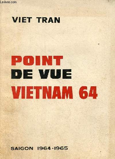 Point de vue Vietnam 64 - Saigon 1964-1965.