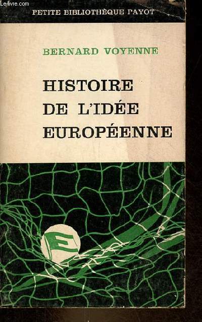 Histoire de l'ide europenne - Petite Bibliothque Payot n69.