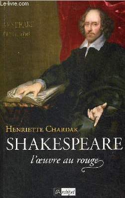 Shakespeare l'oeuvre au rouge - Tome 2 : 1595-1616.