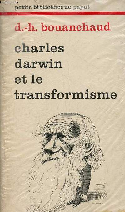 Charles Darwin et le transformisme - Collection petite bibliothque payot n278.