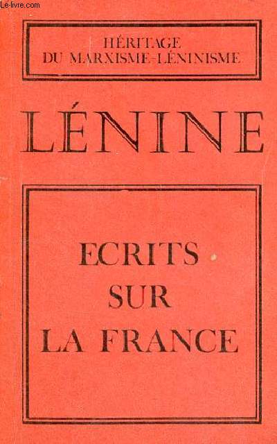 Ecrits sur la France (recueil d'articles, lettres, extraits de discours de Lnine relatifs  la France).
