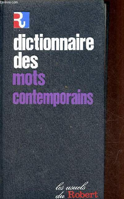Dictionnaire des mots contemporains - Collection les usuels du Robert.