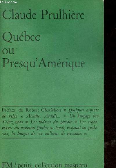 Qubec ou Presqu'Amrique - Petite collection maspero n127.