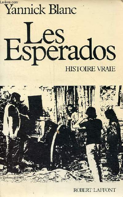 Les Esperados - histoire vraie.
