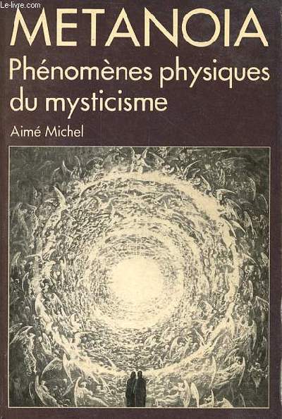 Mtanoia - Phnomnes physiques du mysticisme - Collection spiritualits vivantes n57.