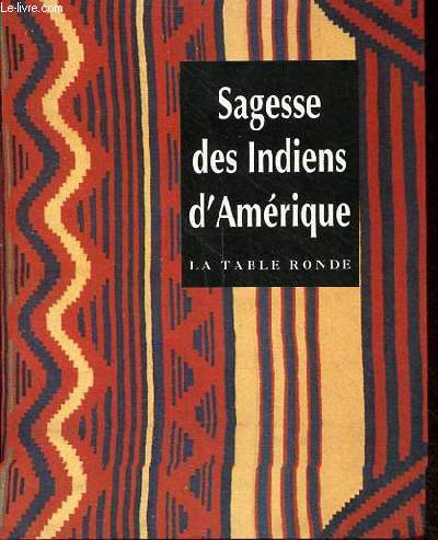 Sagesse des Indiens d'Amrique - Collection les petits livres de la sagesse.