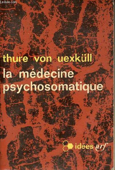 La mdecine psychosomatique - Collection ides n105.