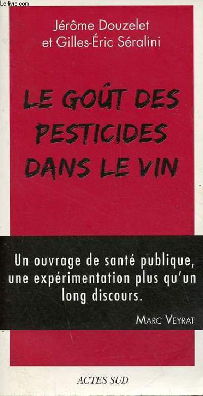 Le got des pesticides dans le vin avec un petit guide pour reconnatre les gots des pesticides.