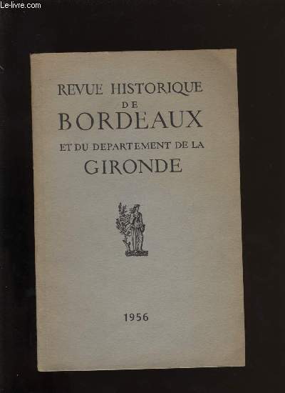 Revue historique de Bordeaux et du dpartement de la Gironde. Hors srie.