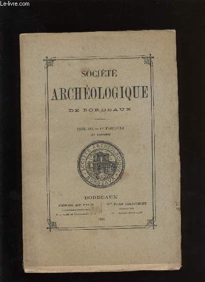 Socit archologique de Bordeaux - Tome XIX - Fascicule n 1