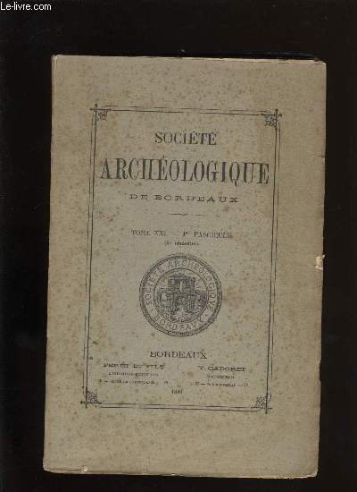 Socit archologique de Bordeaux - Tome XXI - Fascicule n 1