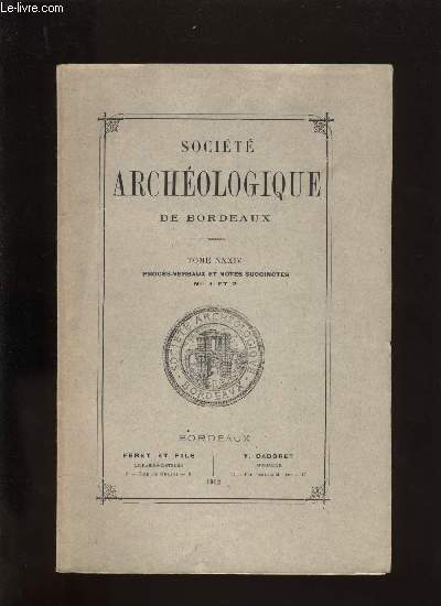 Socit archologique de Bordeaux - Tome XXXIV - Procs verbaux et notes succinctes n 1 et 2