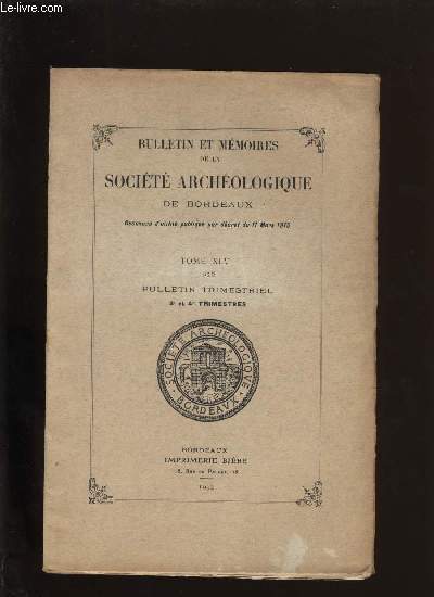 Socit archologique de Bordeaux - Tome XLV - Bulletin trimestriel n 3 et 4