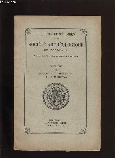 Socit archologique de Bordeaux - Tome XLIX - Bulletin trimestriel n 3 et 4