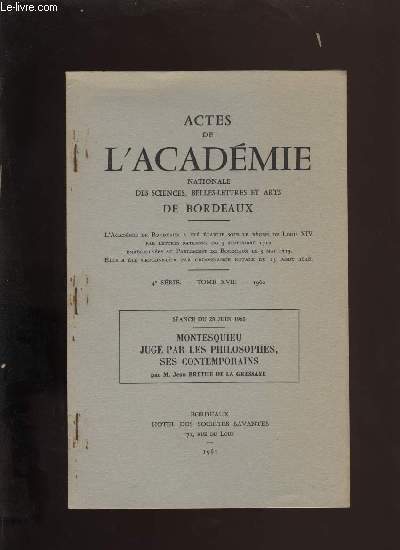 Actes de l'acadmie nationale des sciences, belles-lettres et arts de Bordeaux. Montesquieu jug par les philosophes, ses contemporains.