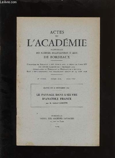Actes de l'acadmie nationale des sciences, belles-lettres et arts de Bordeaux. Le paysage dans l'oeuvre d'Anatole France.
