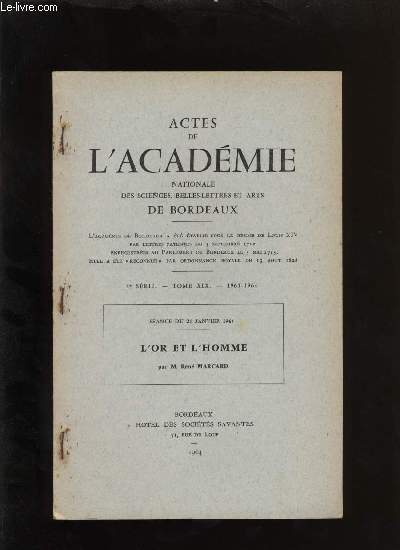 Actes de l'acadmie nationale des sciences, belles-lettres et arts de Bordeaux. L'or et l'homme.
