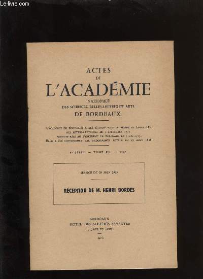 Actes de l'acadmie nationale des sciences, belles-lettres et arts de Bordeaux. Rception de Henri Bords.