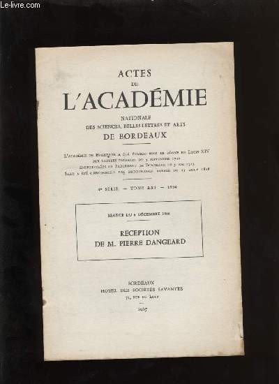 Actes de l'acadmie nationale des sciences, belles-lettres et arts de Bordeaux. Rception de Pierre Dangeard.