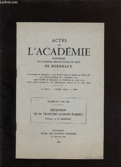 Actes de l'acadmie nationale des sciences, belles-lettres et arts de Bordeaux. Rception de Franois-Georges Pariset.