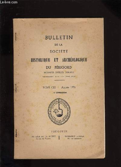 Bulletin de la socit Historique et Archologique du Prigord. Tome CIII - Livraison n 4