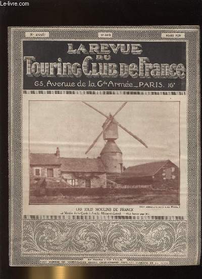 TOURING - CLUB DE FRANCE N 412. Les jolies moulins de France.