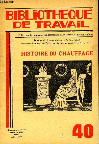 BIBLIOTHEQUE DE TRAVAIL N40 - HISTOIRE DU CHAUFFAGE
