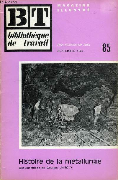 BIBLIOTHEQUE DE TRAVAIL N85 - HISTOIRE DE LA METALLURGIE