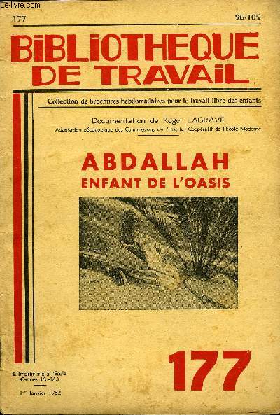 BIBLIOTHEQUE DE TRAVAIL N177 - ABDALLAH ENFANT DE L'OASIS
